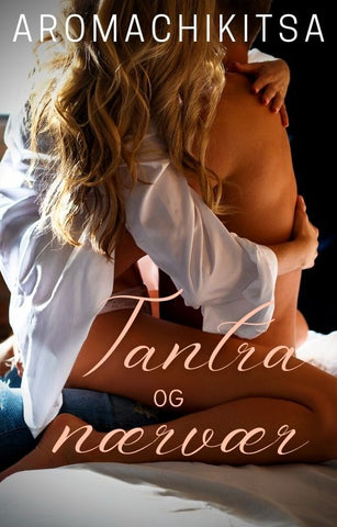 Tantra og nærvær